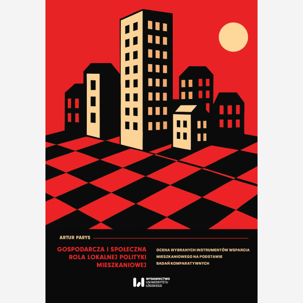 Gospodarcza i społeczna rola lokalnej polityki mieszkaniowej